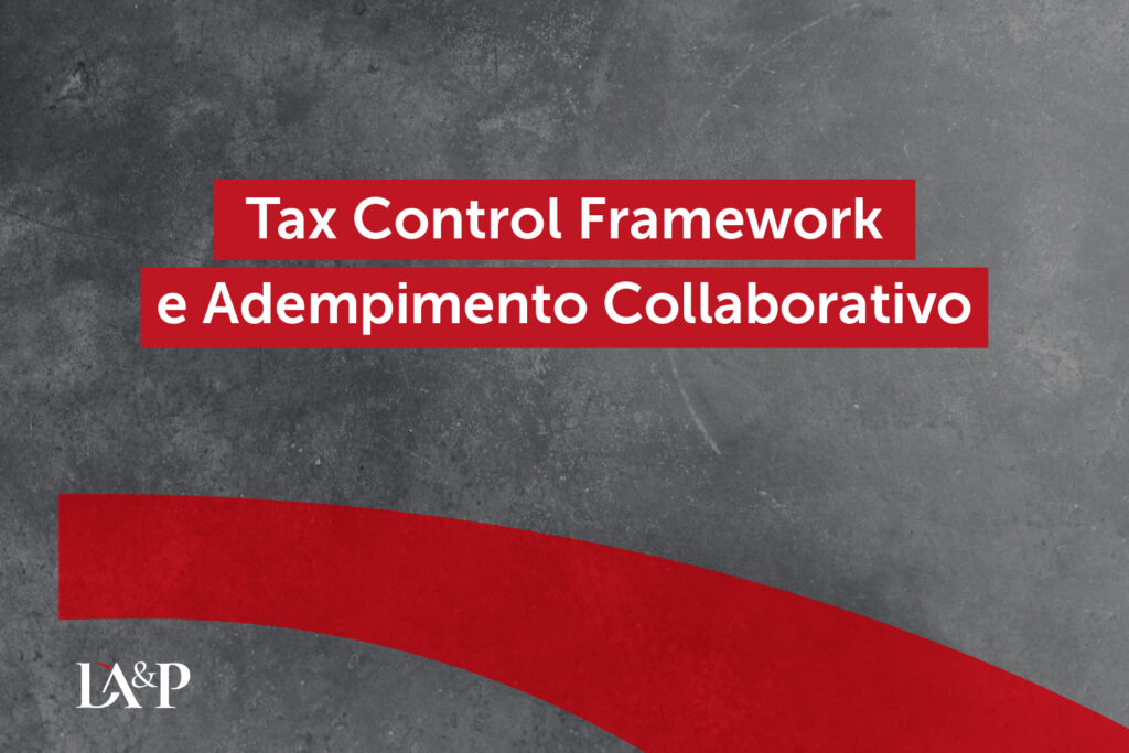 Tax Control Framework e Adempimento Collaborativo: la gestione preventiva del rischio fiscale